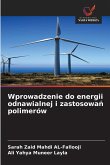 Wprowadzenie do energii odnawialnej i zastosowa¿ polimerów Wprowadzenie do energii odnawialnej i zastosowa¿ polimerów