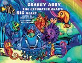 Crabby Abby the Decorator Crab's Big Heart Crabby Abby the Decorator Crab's Big Heart