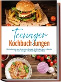 Teenager Kochbuch Jungen: Die leckersten und einfachsten Rezepte für Schule, Sport & Gaming - für mehr Energie, Selbstständigkeit und Spaß - inkl. Frühstück, Snacks & Dips, Burger & Pizza, Wraps Teenager Kochbuch Jungen: Die leckersten und einfachsten Rezepte für Schule, Sport & Gaming - für mehr Energie, Selbstständigkeit und Spaß - inkl. Frühstück, Snacks & Dips, Burger & Pizza, Wraps