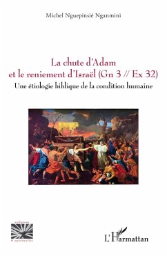 Cover La chute d'Adam et le reniement d'Israël (Gn 3 // Ex 32)