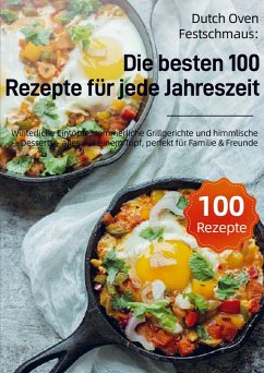 Cover Dutch Oven Festschmaus: Die besten 100 Rezepte für jede Jahreszeit