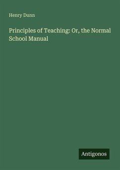 Cover Principles of Teaching: Or, the Normal School Manual