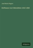 Hoffmann von Fallersleben 1818-1868 Hoffmann von Fallersleben 1818-1868