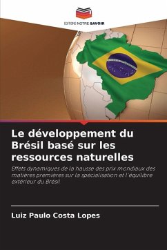 Cover Le développement du Brésil basé sur les ressources naturelles