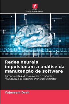 Redes neurais impulsionam a análise da manutenção de software - Dash, Yajnaseni Redes neurais impulsionam a análise da manutenção de software - Dash, Yajnaseni