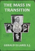 The Mass in Transition