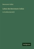 Leben des Benvenuto Cellini