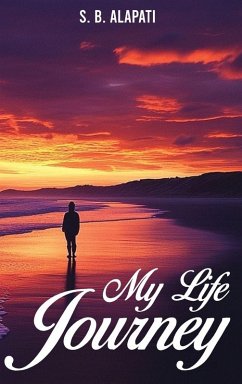 MY LIFE JOURNEY - Alapati, S. B.