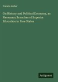 On History and Political Economy, as Necessary Branches of Superior Education in Free States