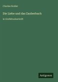 Die Liebe und das Zauberbuch Die Liebe und das Zauberbuch