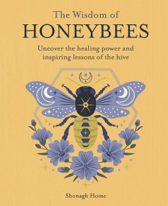 The Wisdom of Honeybees - Home, Shonagh The Wisdom of Honeybees - Home, Shonagh