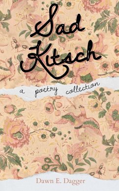 Sad Kitsch - Dagger, Dawn E.