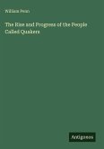 The Rise and Progress of the People Called Quakers