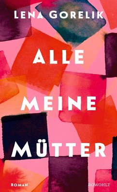Alle meine Mütter - Gorelik, Lena