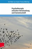 Psychotherapie zwischen Vereinzelung und Gemeinschaft (eBook, PDF)