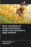 Mais resistente al verme d'autunno: Analisi dei nutrienti e degli endofiti