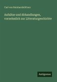 Aufsätze und Abhandlungen, vornehmlich zur Litteraturgeschichte