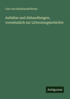 Cover Aufsätze und Abhandlungen, vornehmlich zur Litteraturgeschichte