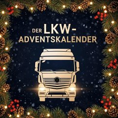 Der LKW-Adventskalender - Schmidt, Max