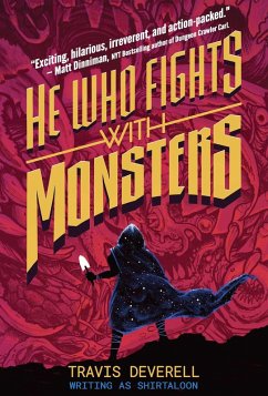 He Who Fights with Monsters Vol. 1 - Shirtaloon; Deverell, Travis