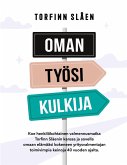 Oman työsi kulkija