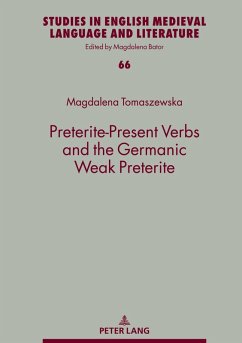 Preterite-Present Verbs and the Germanic Weak Preterite - Tomaszewska, Magdalena