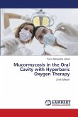 Mucormycosis in the Oral Cavity with Hyperbaric Oxygen Therapy