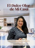 El Dulce Olor De Mi Casa El Dulce Olor De Mi Casa