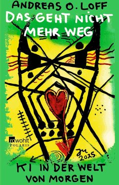 Das geht nicht mehr weg - Loff, Andreas O.