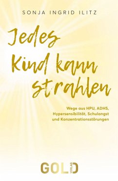 Jedes Kind kann strahlen - Ilitz, Sonja
