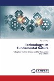 Technology: Its Fundamental Nature Technology: Its Fundamental Nature
