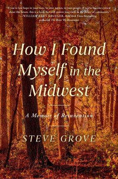 How I Found Myself in the Midwest - Grove, Steve