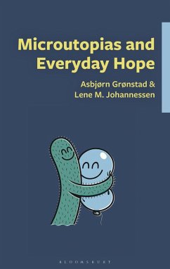 Microutopias and Everyday Hope (eBook, ePUB) Microutopias and Everyday Hope (eBook, ePUB)