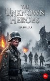 The Unknown Heroes (eBook, ePUB)