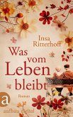 Was vom Leben bleibt (eBook, ePUB) Was vom Leben bleibt (eBook, ePUB)