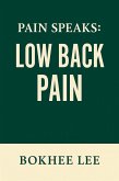Pain Speaks: Low Back Pain (eBook, ePUB)