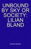 Unbound by Sky or Society: Lilian Bland (eBook, ePUB)