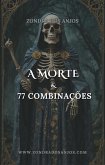 A Morte e as 77 Combinações do Tarô (eBook, ePUB) A Morte e as 77 Combinações do Tarô (eBook, ePUB)