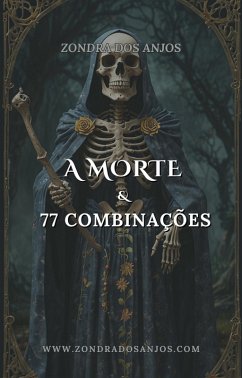 A Morte e as 77 Combinações do Tarô (eBook, ePUB) - Anjos, Zondra Dos