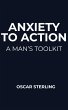 Anxiety to Action: A Man's Toolkit... - Bild 1