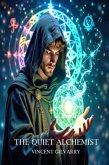 The Quiet Alchemist (eBook, ePUB) The Quiet Alchemist (eBook, ePUB)