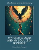 My flesh is dead and my soul is in boundage (eBook, ePUB)