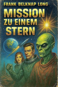 Mission zu einem Stern (eBook, ePUB) - Long, Frank Belknap