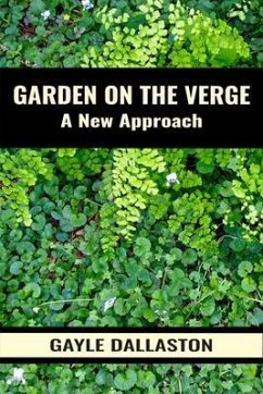 Garden On The Verge (eBook, ePUB) - Dallaston, Gayle Garden On The Verge (eBook, ePUB) - Dallaston, Gayle