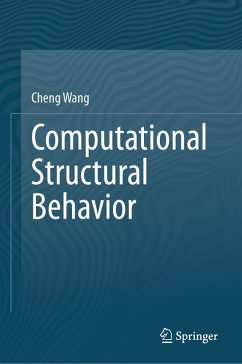 Computational Structural Behavior (eBook, PDF) - Wang, Cheng Computational Structural Behavior (eBook, PDF) - Wang, Cheng