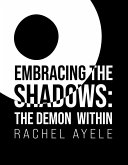 Embracing the Shadows (eBook, ePUB)