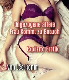 Ungezogene ältere Frau Kommt zu Besuch (eBook, ePUB)