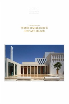 Msheireb Museums: Transforming Doha's Heritage Houses (eBook, ePUB) - Msheireb, Properties Msheireb Museums: Transforming Doha's Heritage Houses (eBook, ePUB) - Msheireb, Properties