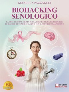 Biohacking Senologico (eBook, ePUB) - Pazzaglia, Gianluca