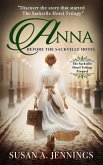 Anna: Before the Sackville Hotel (The Sackville Hotel Trilogy, #0) (eBook, ePUB)